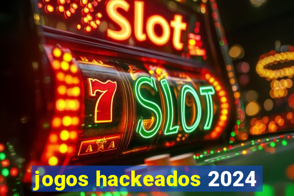 jogos hackeados 2024